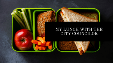 My Lunch with the City Councilor